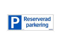 Skylt Reserverad parkering 297x105mm - Primmeshiper